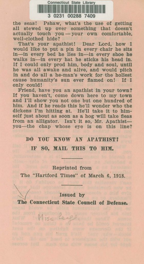 article titled 'are you an apathist, that was originally published in the Hartford Times on march 6 1918 and reprinted and issued by the connecticut state council of defense