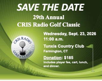 Save the Date for the 29th Annual CRIS Radio Golf Classic on Wednesday, September 23, 2026 at 11:00 a.m. at Tunxis Country Club in Farmington, Connecticut. Donation is $185 and includes player fee, cart, lunch, and dinner. Green golf-themed background with CRIS Radio Golf Classic logo and flag.